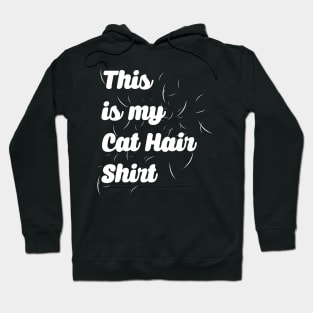 This Is My Cat Hair Shirt - Cat Lover Cats Hoodie